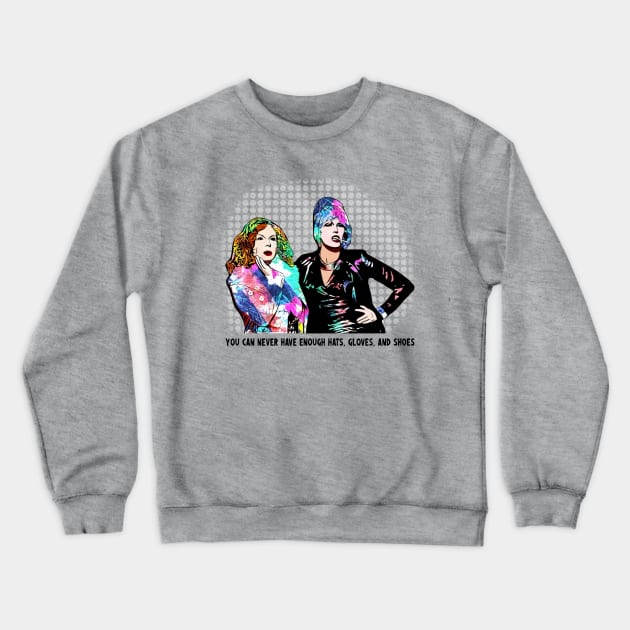 Accessories! - Absolutely Fabulous AbFab Crewneck Sweatshirt by chaxue